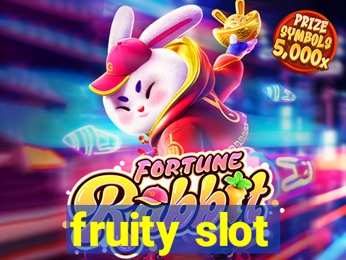 fruity slot