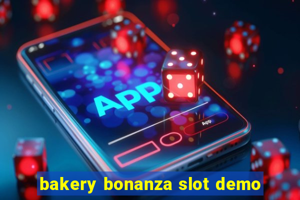 bakery bonanza slot demo