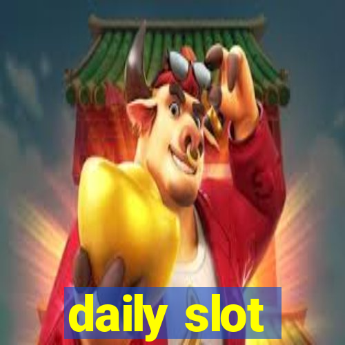 daily slot