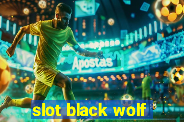 slot black wolf