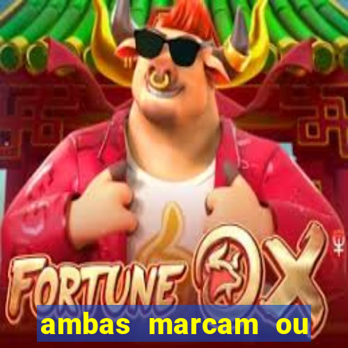 ambas marcam ou mais de 2.5