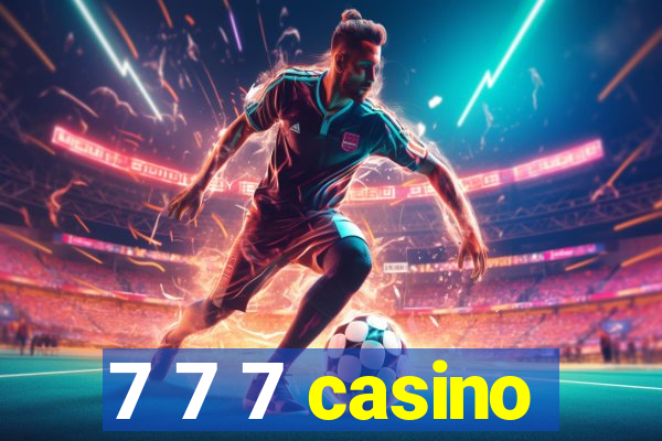 7 7 7 casino