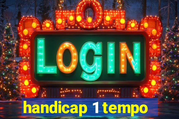 handicap 1 tempo