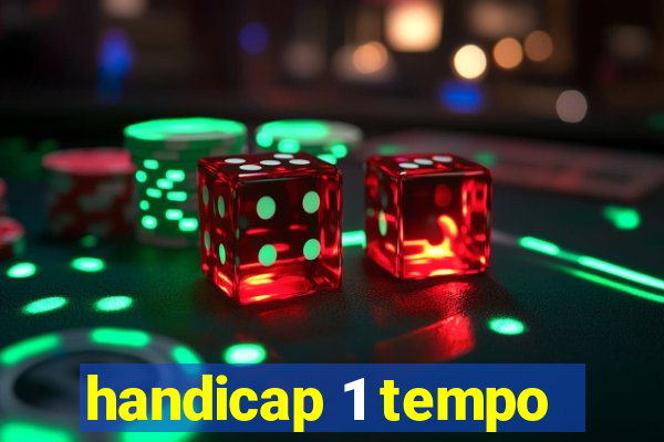 handicap 1 tempo