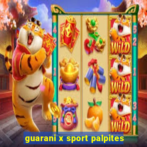 guarani x sport palpites