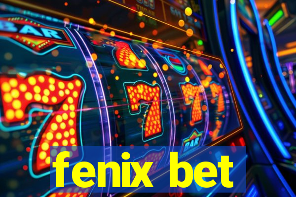 fenix bet