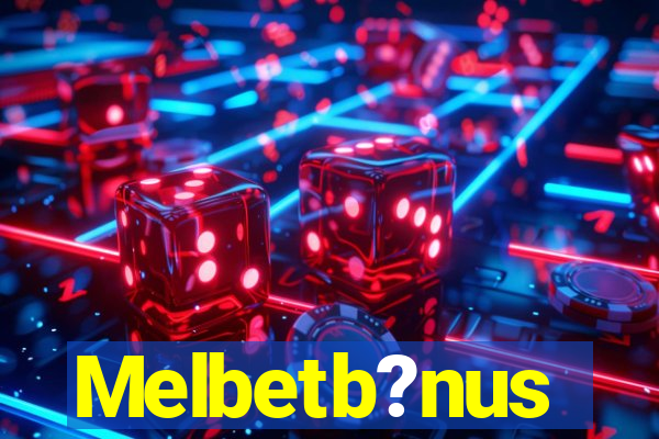 Melbetb?nus