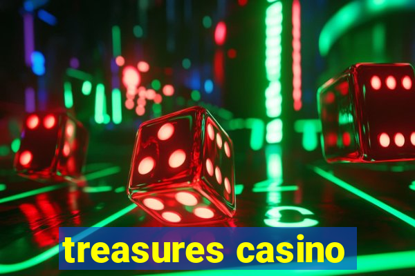 treasures casino