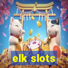 elk slots