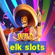 elk slots