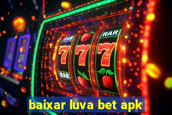 baixar luva bet apk