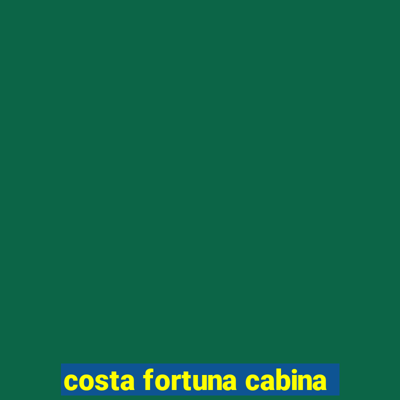 costa fortuna cabina