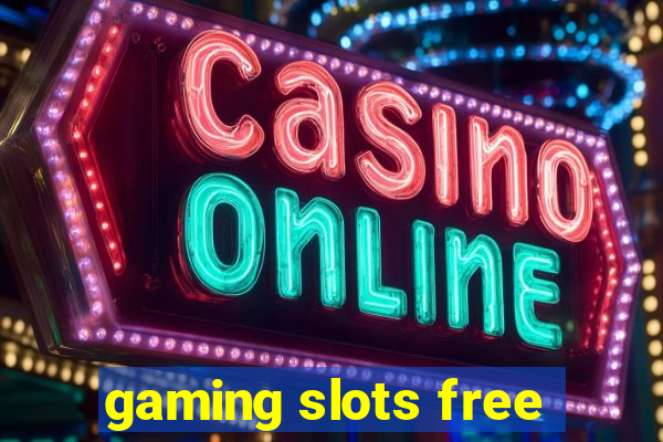 gaming slots free