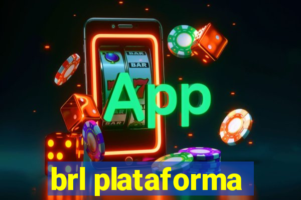 brl plataforma