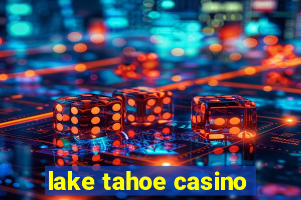 lake tahoe casino