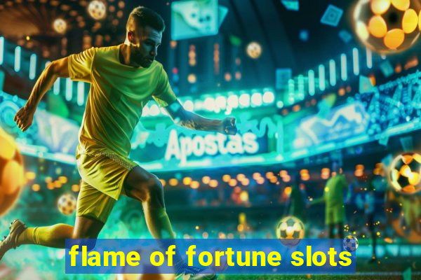 flame of fortune slots