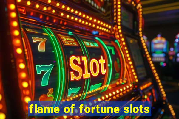 flame of fortune slots