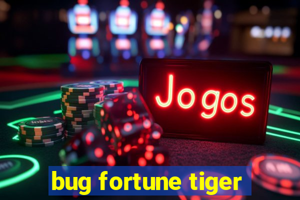 bug fortune tiger