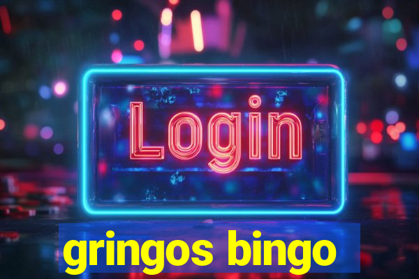 gringos bingo