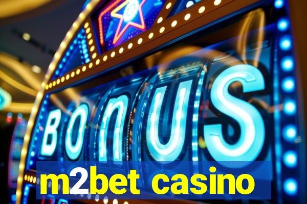 m2bet casino