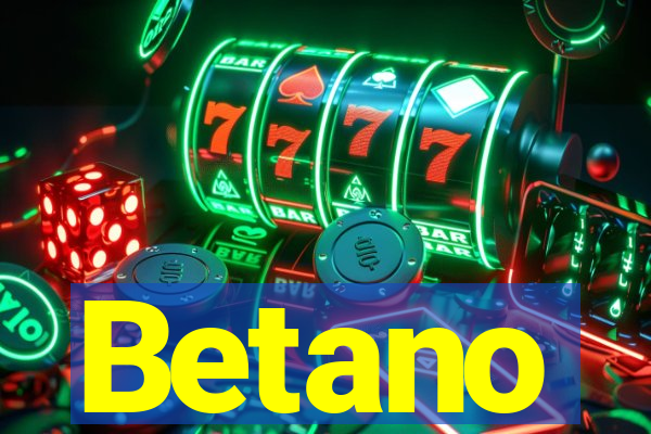 Betano