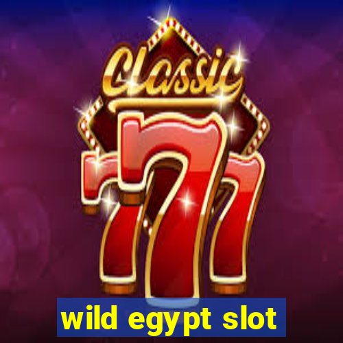 wild egypt slot