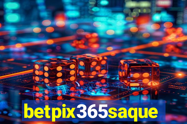 betpix365saque