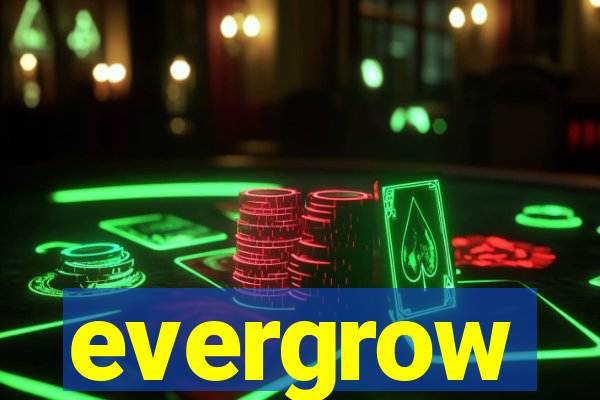 evergrow