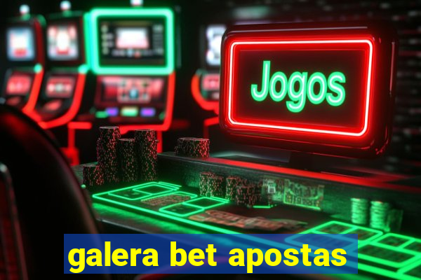 galera bet apostas