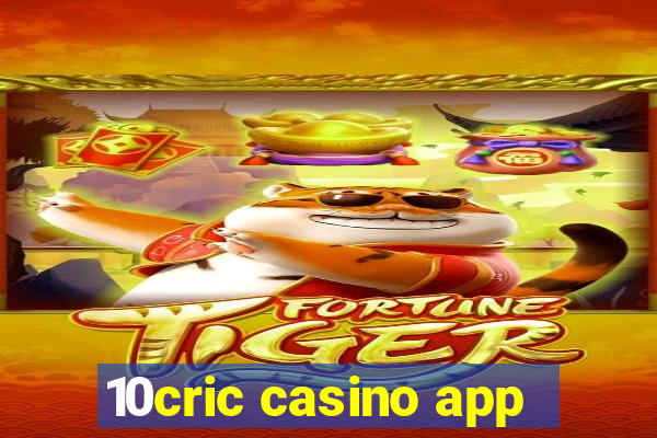 10cric casino app