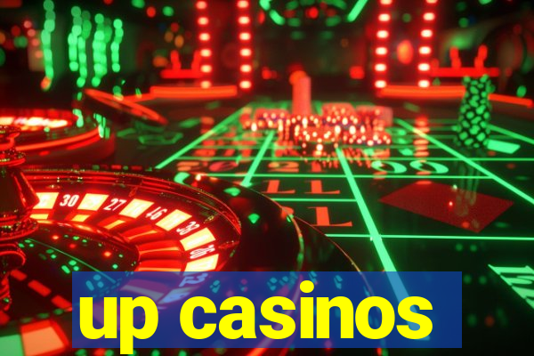 up casinos