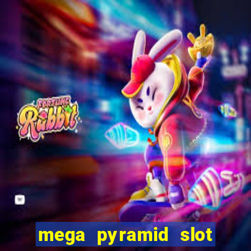 mega pyramid slot free play