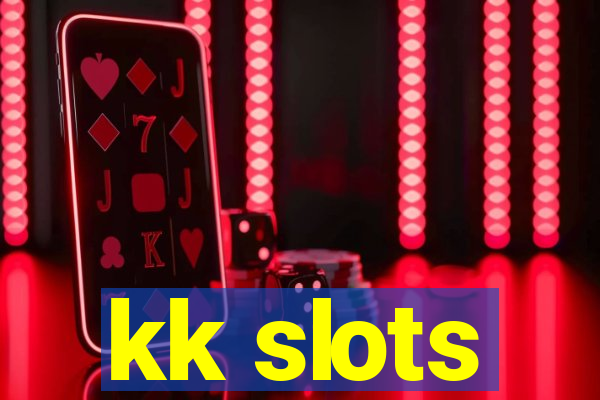 kk slots