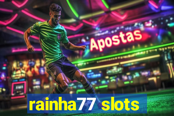 rainha77 slots