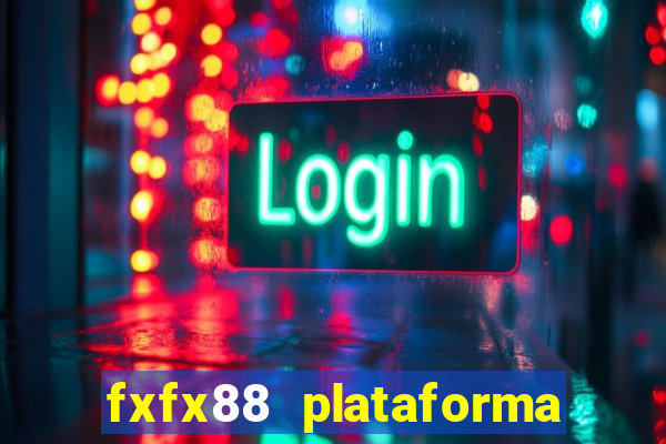 fxfx88 plataforma de jogos