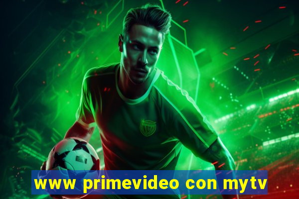 www primevideo con mytv