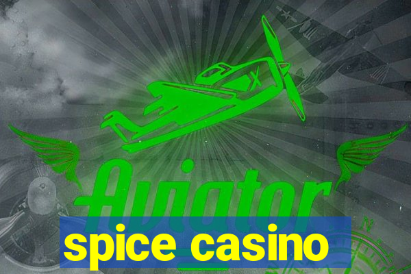 spice casino