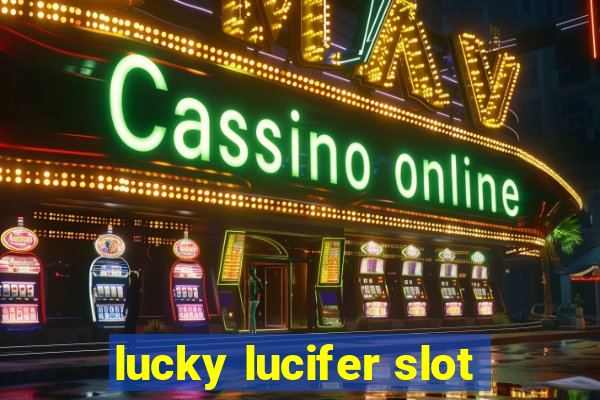 lucky lucifer slot