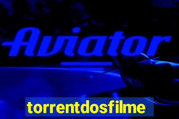 torrentdosfilmes