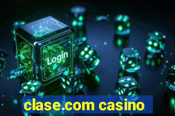 clase.com casino