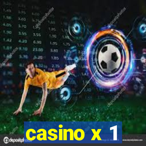 casino x 1