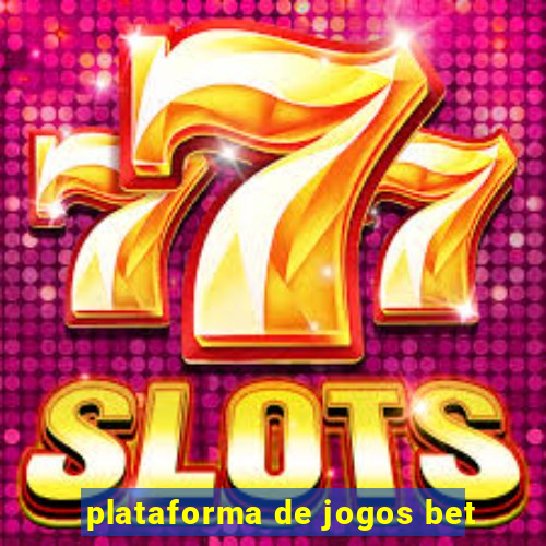 plataforma de jogos bet