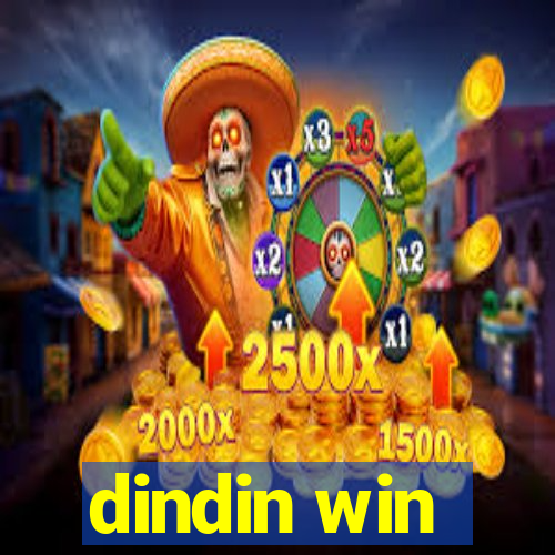 dindin win