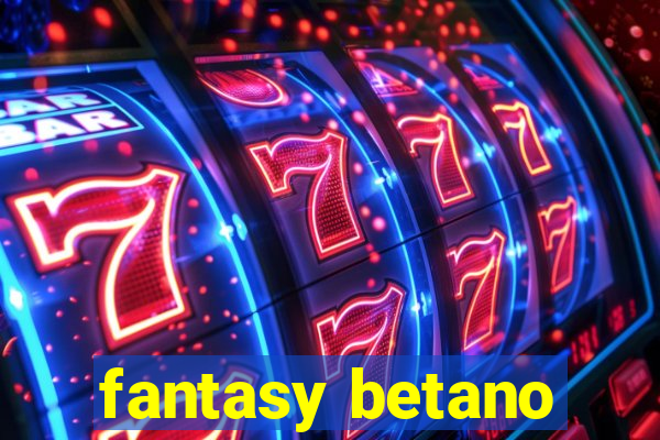 fantasy betano