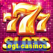 egt casinos