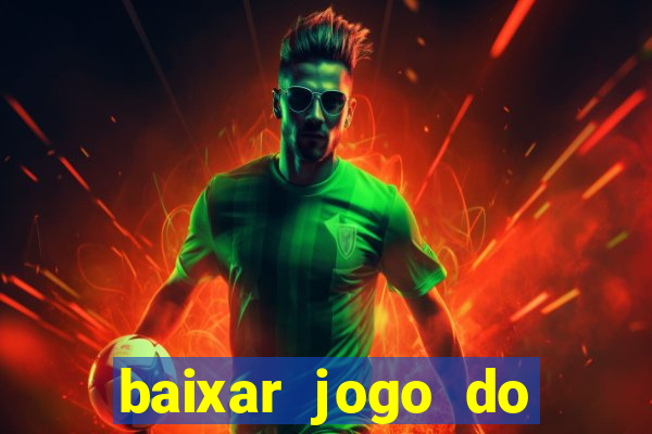 baixar jogo do tigre grátis