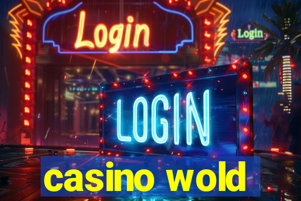 casino wold