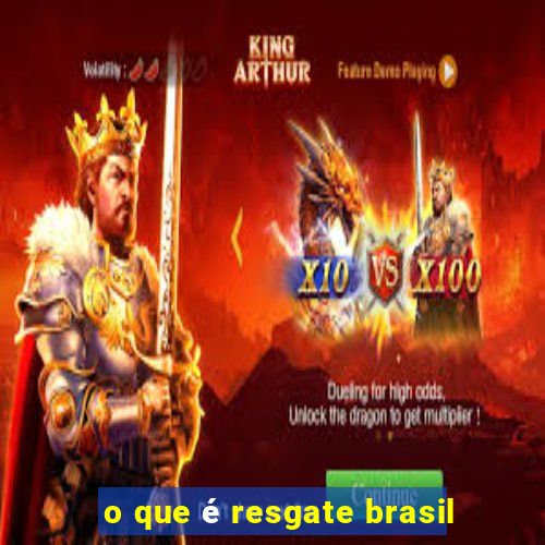 o que é resgate brasil