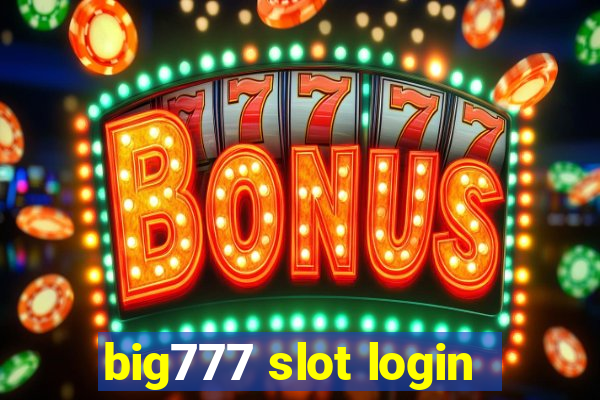 big777 slot login