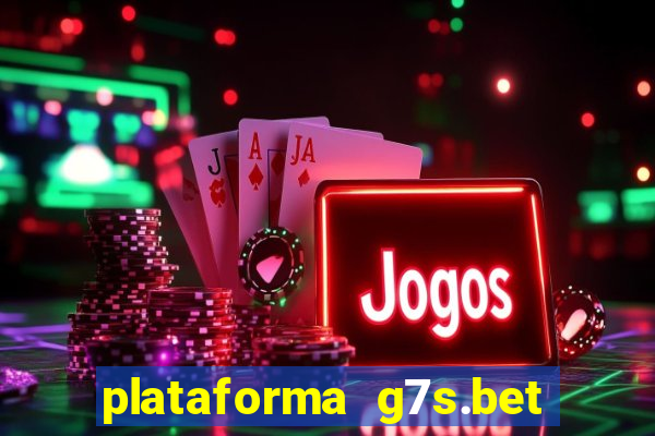 plataforma g7s.bet é confiável